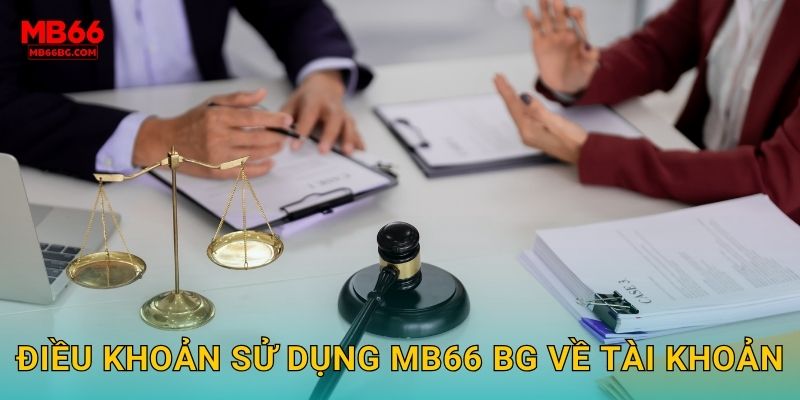 Điều khoản sử dụng mb66 bg về tài khoản