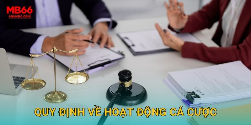 Quy định về hoạt động cá cược
