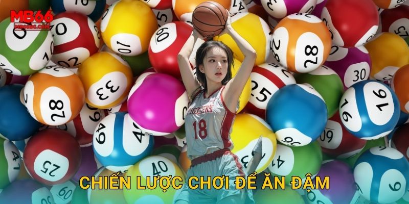 Chiến lược chơi để ăn đậm